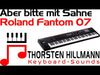 Roland Fantom 07 - Aber bitte mit Sahne