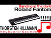 Roland Fantom 07 - Dancing in the Dark